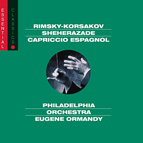 Rimsky-Korsakov: Sheherazade / Russian Easter Overture / Spanish Capriccio (Essential Classics)