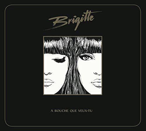 Brigitte / A Bouche Que Veux-Tu - CD