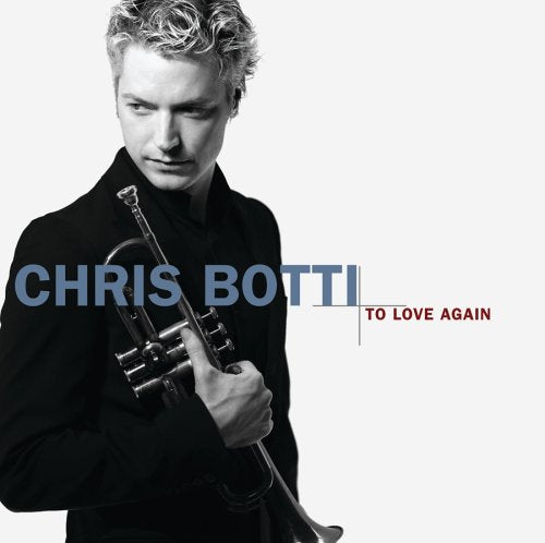 Chris Botti / To Love Again - CD