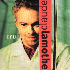 Claude Lamothe / Cru - CD (Used)