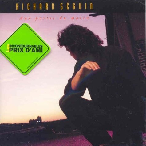 Richard Séguin / Aux portes du matin - CD (Used)