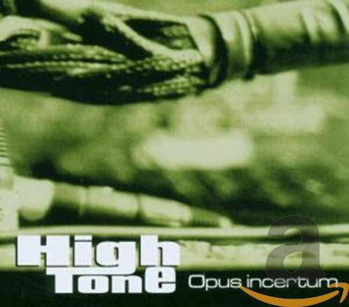 High Tone / Opus Incertum - CD (Used)