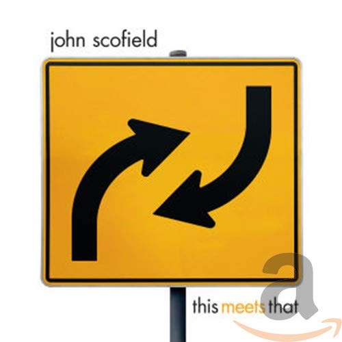 John Scofield / This Meets That - CD (Used)