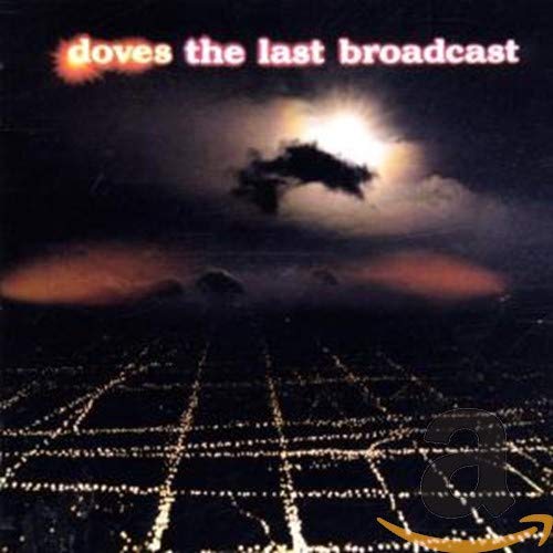 Doves / The Last Broadcast - CD (Used)