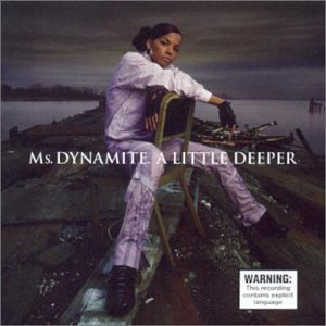 Ms. Dynamite / A Little Deeper - CD