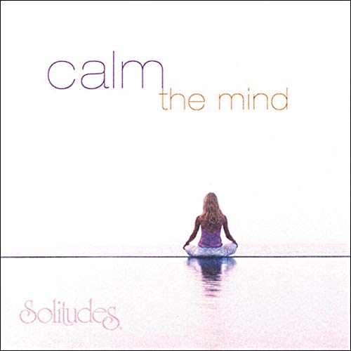 Solitudes / Calm the Mind - CD (Used)