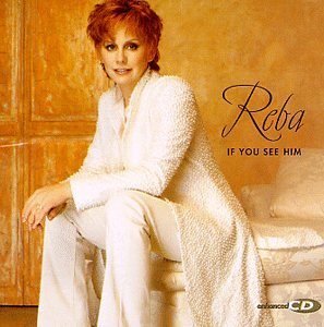 Reba McEntire / If You See Him - CD (Used)