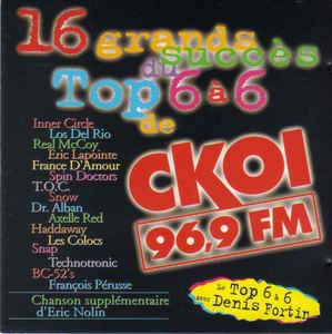 Variés / 16 Grands Succès Du Top 6 À 6 de CKOI 96.9 FM - CD (Used)