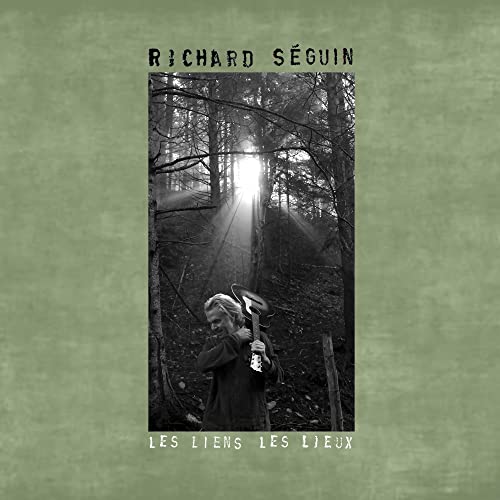 Richard Séguin / The Links The Places - CD