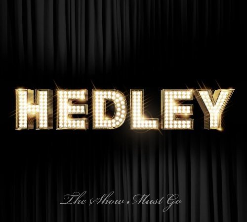 Hedley / The Show Must Go - CD (Used)