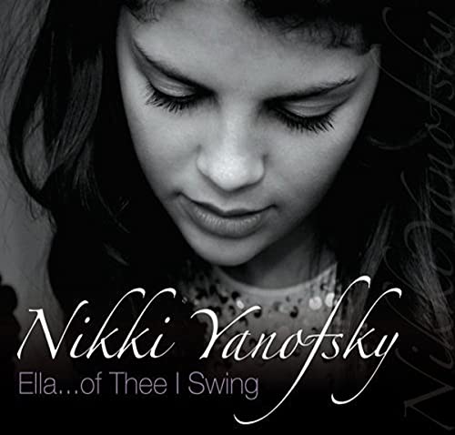 Nikki Yanofsky / Ella...Of Thee I Swing - CD/DVD (Used)