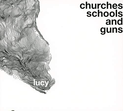 Lucy / Churches Schools & Guns - CD