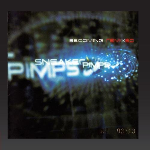 Sneaker Pimps / Becoming Remixed - CD (Used)