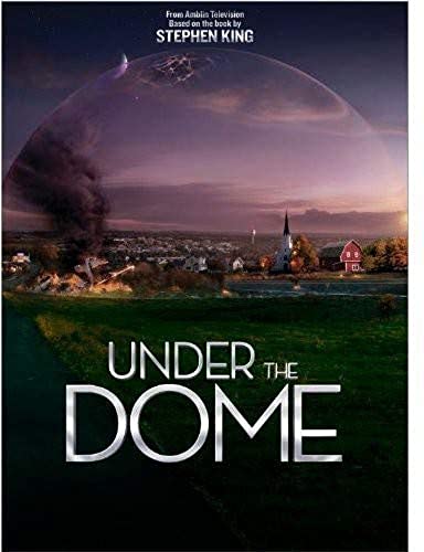 Under the Dome: Season One