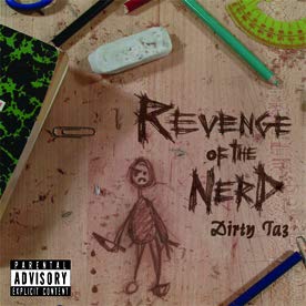 Dirty Taz / Revenge of the Nerd - CD