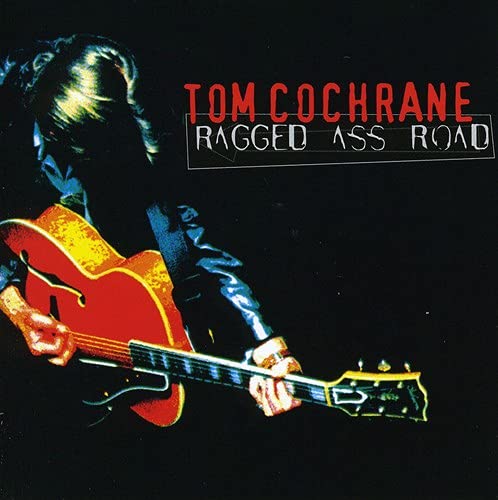 Tom Cochrane / Ragged Ass Road - CD (Used)