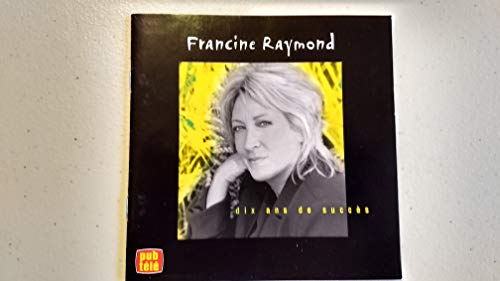 Francine Raymond / 10 Years Of Success - CD (Used)