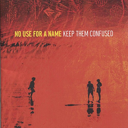 No Use For A Name / Keep Them Confused - CD (Used)