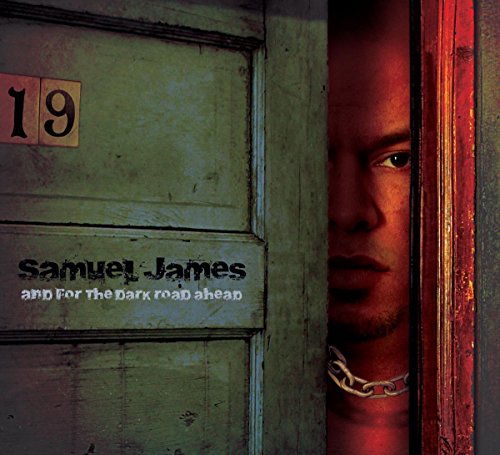 Samuel James / And For The Dark Road Ahead - CD
