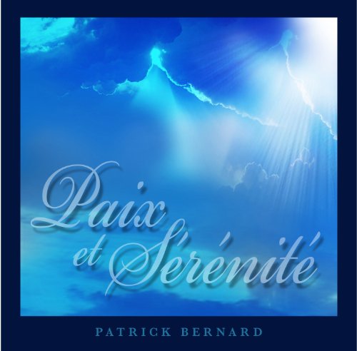 Patrick Bernard / Peace &amp; Serenity - CD