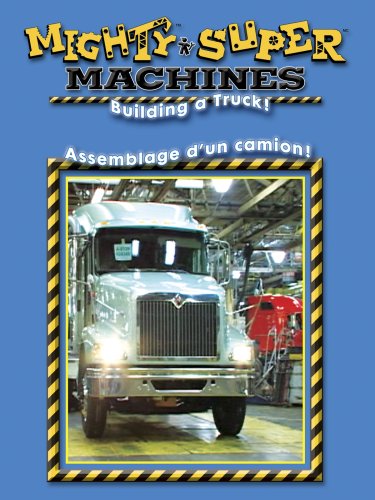 Mighty Machines - Building A Truck / Super Machines - Assembling A Truck (Bilingual) (Bilingual)