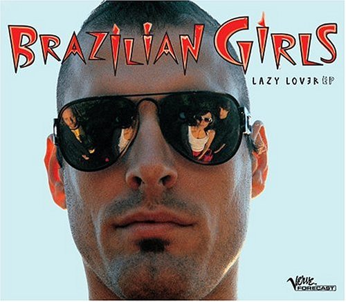 Brazalian Girls / Lazy Lover - CD (Used)