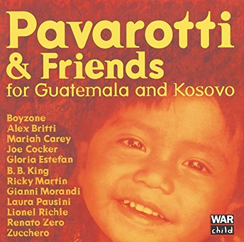 Pavarotti &amp; Friends For Guatemala &amp; Kosovo