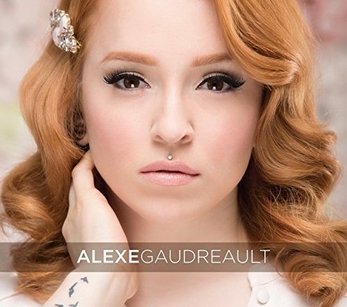 Alexe Gaudreault / Alexe Gaudreault - CD (Used)