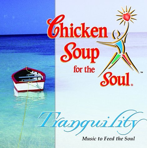 Chicken Soup for the Soul - Tranquility