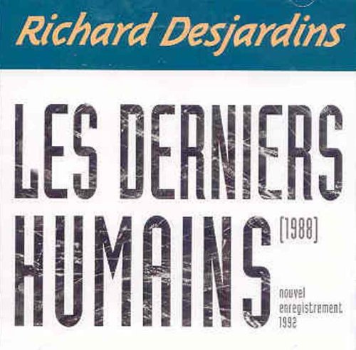 Richard Desjardins / The Last Humans - CD (Used)