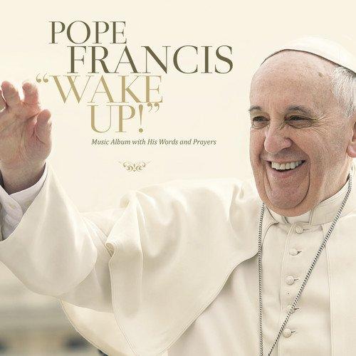 Pope Francis / Wake Up! - CDs 