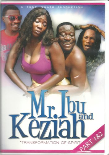 Mr. Ibu and Keziah Transformation of Spirit (African Nollywood Movie) Part 1 and 2