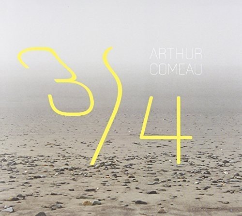 Arthur Comeau / 3/4 - CD