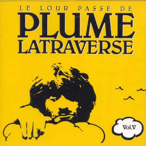 Plume Latraverse / Le Lour Passe de Plume Latraverse, vol.V - CD (Used)