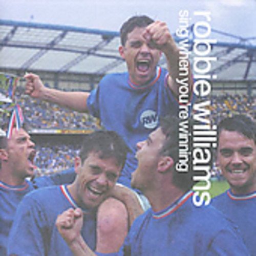 Robbie Williams / Sing When You&