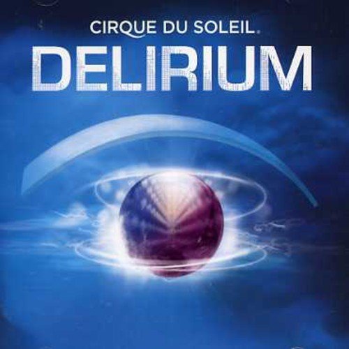 Cirque Du Soleil / Delirium - CD (Used)