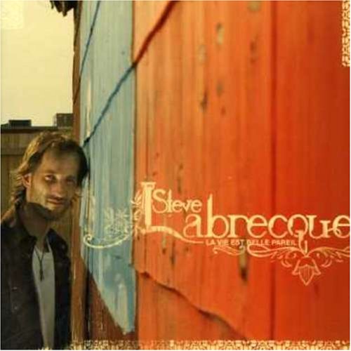 Steve Labrecque / Vie Est Belle Pareil - CD