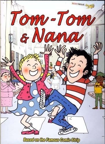 Tom Tom &amp; Nana