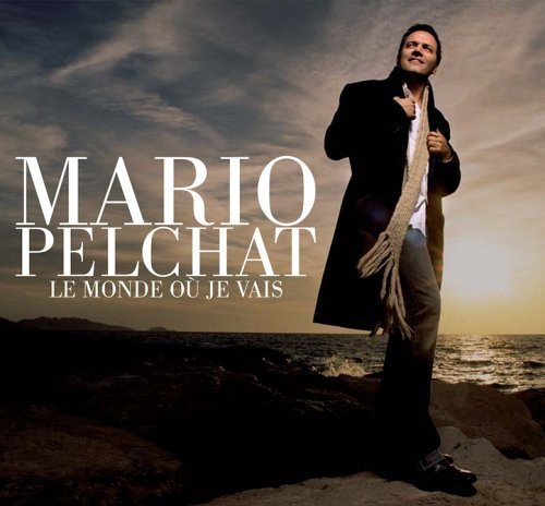 Mario Pelchat / The World Where I&