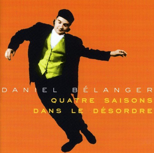 Daniel Bélanger / Quatre saisons dans le désordre - CD (Used)