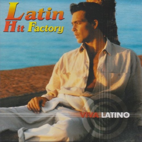 Viva Latino: Latin Hit Factory