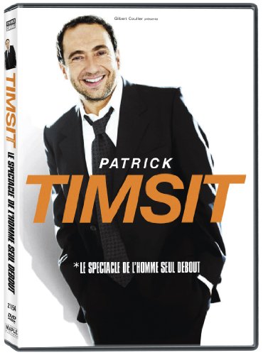 Patrick Timsit: The Show Of The Standing Alone Man (French version)