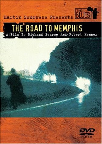 Martin Scorsese Presents The Blues - The Road To Memphis