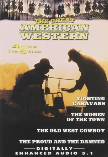 The Great American Western, Vol. 16: The Proud and the Damned / Fighting Caravans / The Woman of the Town / Old West Cowboys by Echo Bridge Home Entertainment