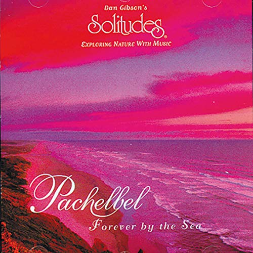 Solitudes / Pachelbel: Forever By the Sea - CD (Used)