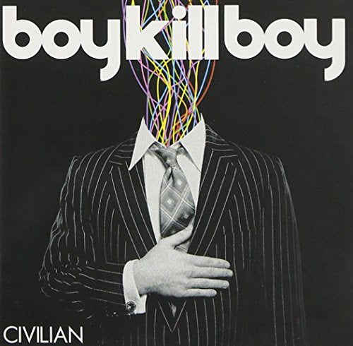 Boy Kill Boy / Civilian - CD