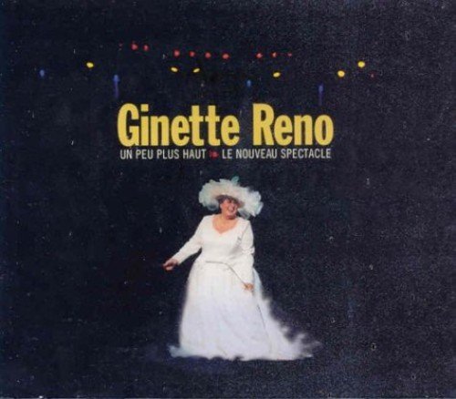 Ginette Reno / Un Peu Plus Haut; Le Nouveau Spectacle - CD (Used)