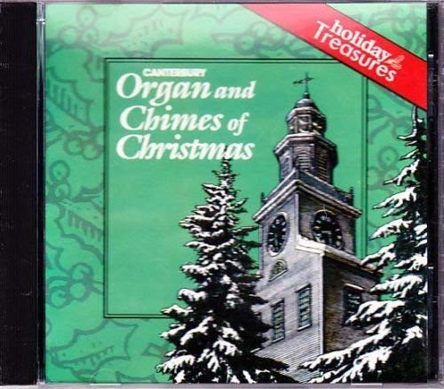 Canterbury Organ And Chimes Of Christmas: Classic Christmas Favorites