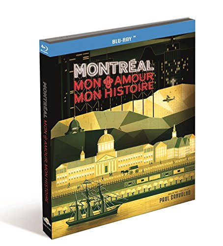 Montréal Mon Amour, Mon Histoire - Blu-Ray