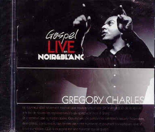 Gregory Charles / Gospel Live in Black and White - CD